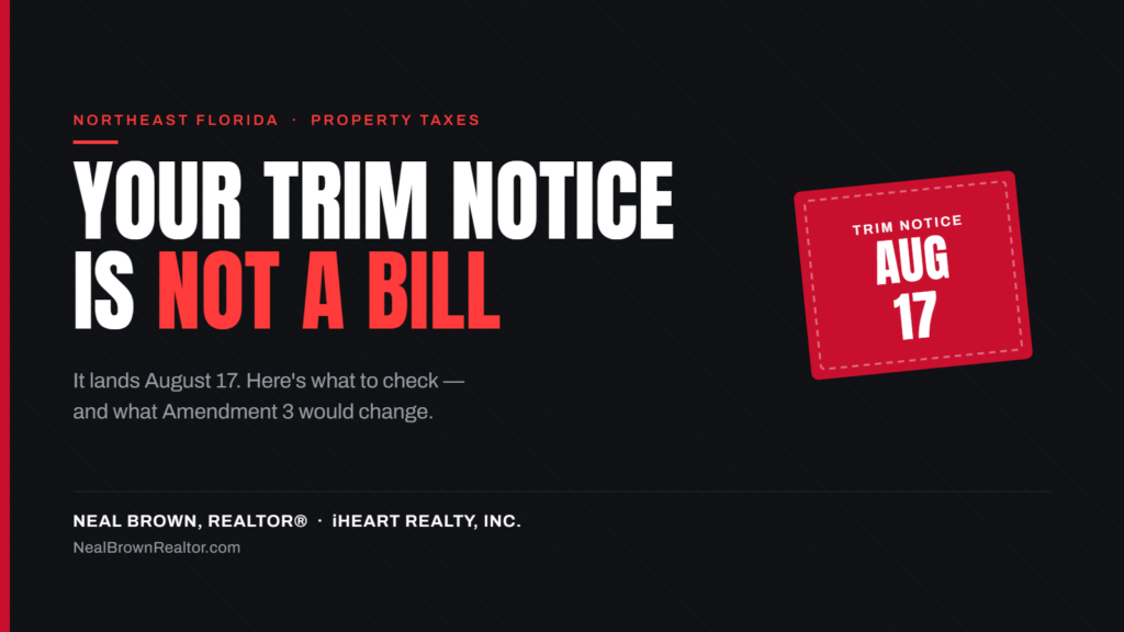 Dark graphic with bold headline reading “Your TRIM notice is not a bill,” a red postmark stamp dated August 17, and Neal Brown, Realtor, iHeart Realty branding.